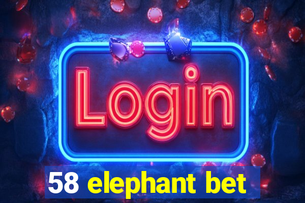 58 elephant bet